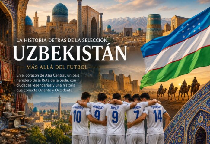 Uzbekistán Mas allá del futbol Composición visual inspirada en Uzbekistán con la bandera nacional, arquitectura histórica de Samarcanda, mosaicos tradicionales, caravanas de la Ruta de la Seda y la selección nacional de futbol.